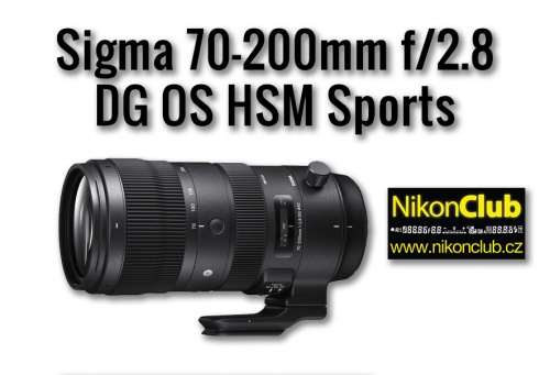 První pohled na objektiv Sigma 70-200mm f/2,8, DG OS HSM Sport